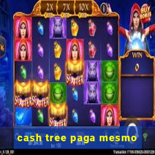 cash tree paga mesmo